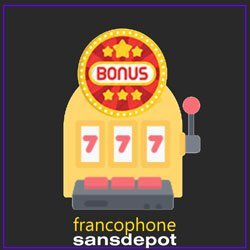 Bonus sans dépôt casinos francophones